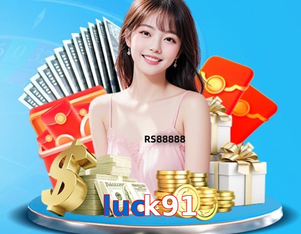 Luck91 – Safe entertainment platform Luck91
